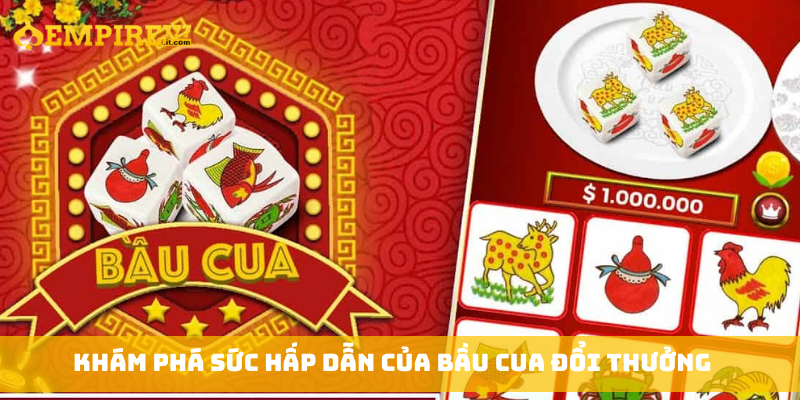 Khám phá sức hấp dẫn của Bầu Cua đổi thưởng