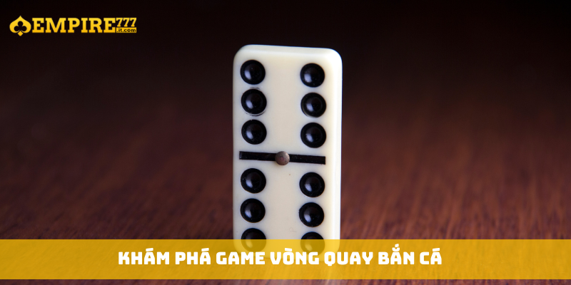 Xây dựng bí quyết chơi domino cùng nền tảng