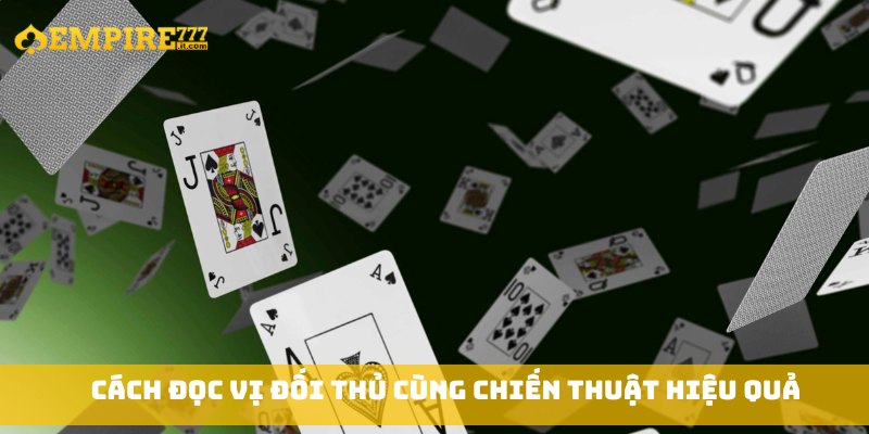 Cách đọc vị đối thủ cùng chiến thuật hiệu quả