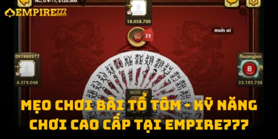 Mẹo Chơi Bài Tổ Tôm - Kỹ Năng Chơi Cao Cấp Tại Empire777
