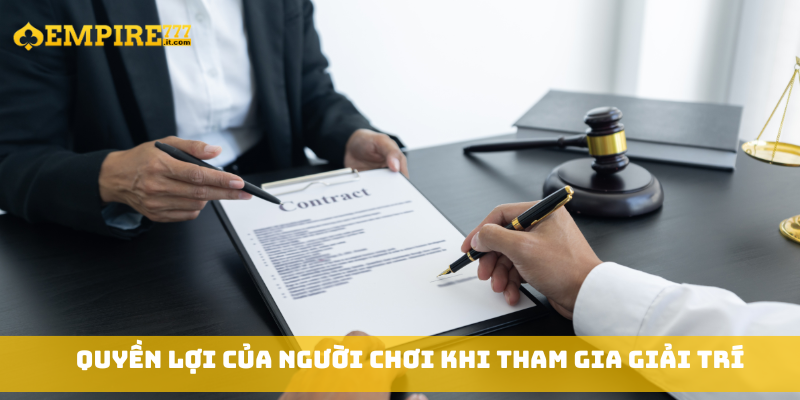 Quyền lợi của người chơi khi tham gia giải trí