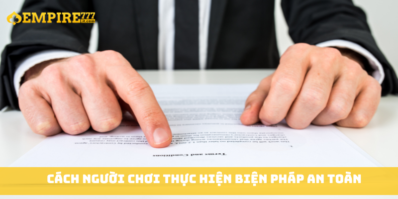 Cách người chơi thực hiện biện pháp an toàn