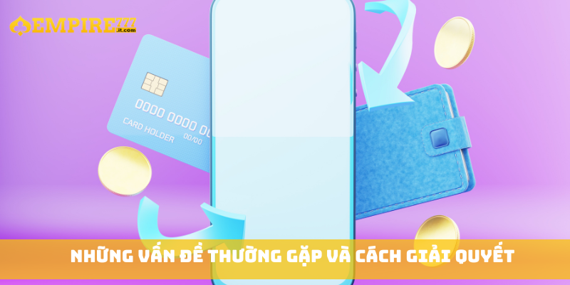 Những vấn đề thường gặp và cách giải quyết