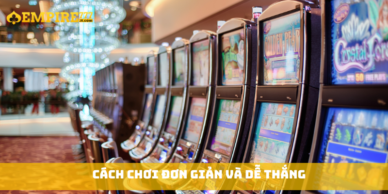 Cách chơi đơn giản và dễ thắng