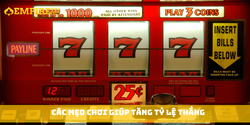 Các mẹo chơi giúp tăng tỷ lệ thắng