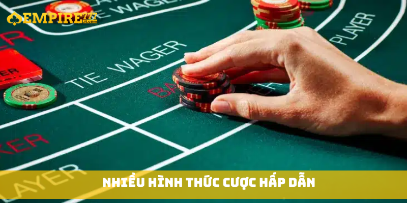 Nhiều hình thức cược hấp dẫn