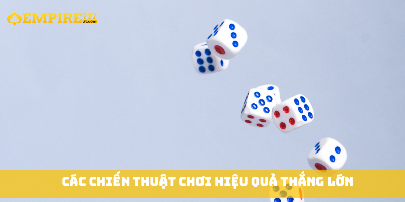 Các chiến thuật chơi hiệu quả thắng lớn
