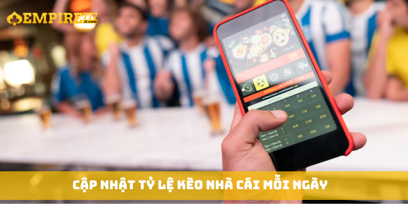 Cập nhật tỷ lệ kèo nhà cái mỗi ngày