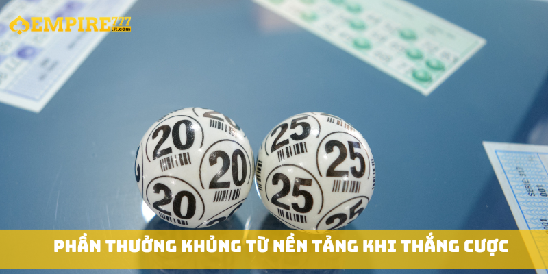 Phần thưởng khủng từ nền tảng khi thắng cược